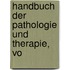 Handbuch Der Pathologie Und Therapie, Vo