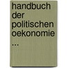 Handbuch Der Politischen Oekonomie ... door Gustav Friedrich Von Schoenberg