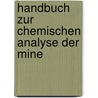 Handbuch Zur Chemischen Analyse Der Mine door Wilhelm August Lampadius