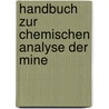 Handbuch Zur Chemischen Analyse Der Mine by Wilhelm August Lampadius