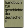 Handbuch Zur Geschichte Der Deutschen Li door Adolf Bartels