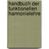 Handbuch der funktionellen Harmonielehre