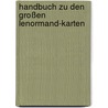 Handbuch zu den Großen Lenormand-Karten by Anne L. Biwer