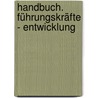 Handbuch. Führungskräfte - Entwicklung by Uwe G. Seebacher