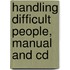 Handling Difficult People, Manual And Cd