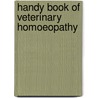 Handy Book Of Veterinary Homoeopathy door James Moore