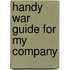 Handy War Guide For My Company