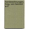 Handzeichnungen, Hrsg. Von Heinrich W Lf door Heinrich Wolfflin