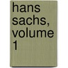 Hans Sachs, Volume 1 door Hans Sachs
