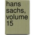 Hans Sachs, Volume 15