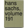 Hans Sachs, Volume 191 door Hans Sachs