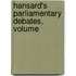 Hansard's Parliamentary Debates, Volume