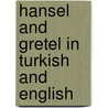 Hansel And Gretel In Turkish And English door story Manju Gregory