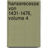 Hanserecesse Von 1431-1476, Volume 4 door Hansischer Geschichtsverein