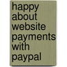 Happy About Website Payments With Paypal by Stephen Ivaskevicius