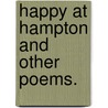 Happy At Hampton And Other Poems. door Aella Greene