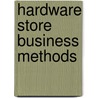 Hardware Store Business Methods by Unknown