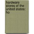 Hardware Stores Of The United States: Ho
