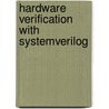 Hardware Verification With Systemverilog door Robert Ekendahl