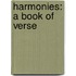 Harmonies: A Book Of Verse