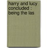 Harry And Lucy Concluded : Being The Las door Maria Edgeworth