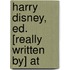 Harry Disney, Ed. [Really Written By] At