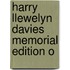 Harry Llewelyn Davies Memorial Edition O