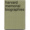 Harvard Memorial Biographies door Onbekend