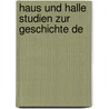 Haus Und Halle Studien Zur Geschichte De door Konrad Von Lange