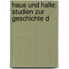 Haus Und Halle: Studien Zur Geschichte D door Konrad Von Lange