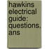 Hawkins Electrical Guide: Questions, Ans