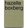 Hazelle Boxberg by Susan E. Goodman