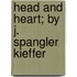 Head And Heart; By J. Spangler Kieffer