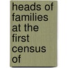 Heads Of Families At The First Census Of door Onbekend