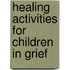 Healing Activities for Children in Grief