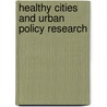 Healthy Cities and Urban Policy Research by Takehito Takano