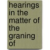 Hearings In The Matter Of The Graning Of door Onbekend