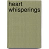Heart Whisperings by Unknown