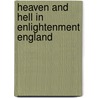 Heaven And Hell In Enlightenment England door Philip C. Almond