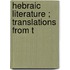 Hebraic Literature ; Translations From T