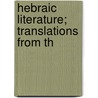 Hebraic Literature; Translations From Th door Maurice H. 1859-1930 Harris