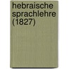 Hebraische Sprachlehre (1827) door Onbekend