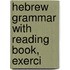 Hebrew Grammar With Reading Book, Exerci