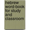Hebrew Word-Book for Study and Classroom door George Rice Hovey