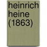 Heinrich Heine (1863) door Onbekend