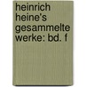 Heinrich Heine's Gesammelte Werke: Bd. F door Heinrich Heine