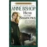 Heir To The Shadows : Book 2 Of The Blac door Anne Bishop