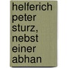 Helferich Peter Sturz, Nebst Einer Abhan by Max Koch