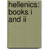 Hellenics: Books I And Ii