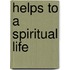 Helps To A Spiritual Life